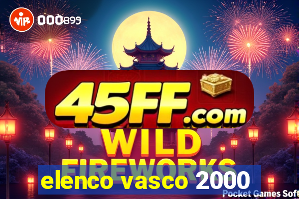 elenco vasco 2000